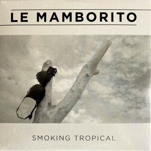 L'album Le mamborito de Smoking Tropical